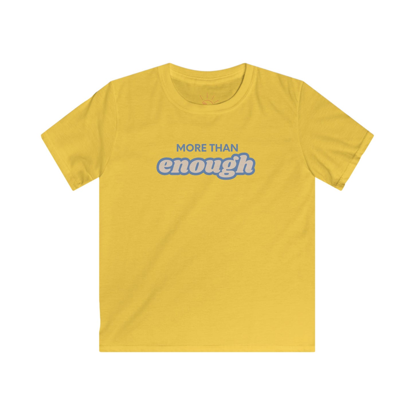 MORE THAN ENOUGH KIDS T-SHIRT