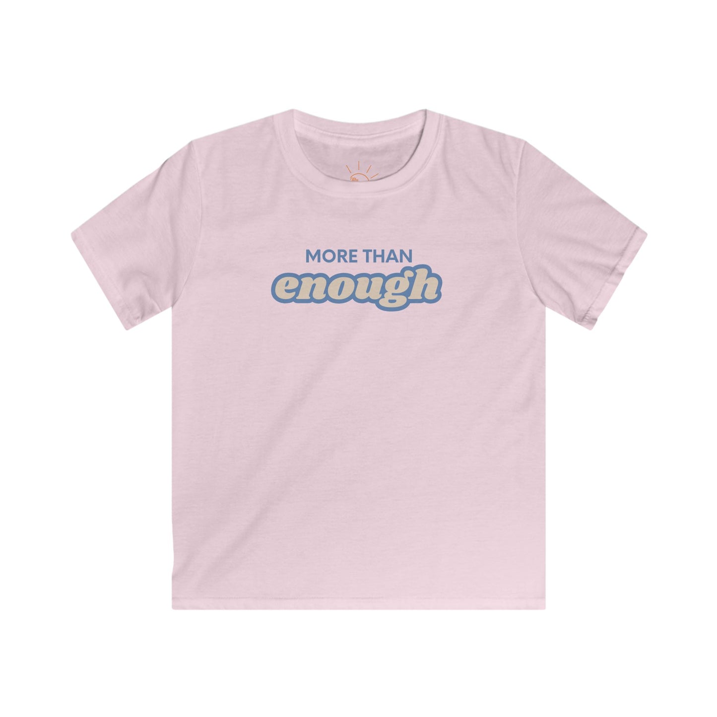 MORE THAN ENOUGH KIDS T-SHIRT