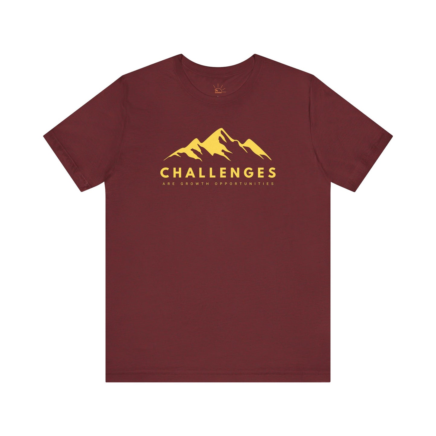CHALLENGES ARE GROWTH OPPORTUNITIES T-SHIRT
