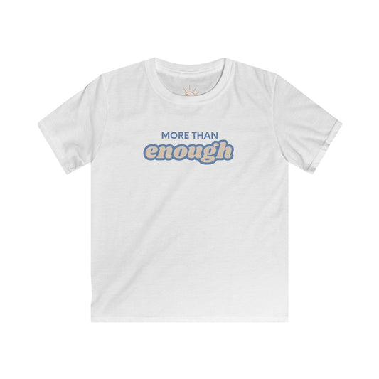 MORE THAN ENOUGH KIDS T-SHIRT