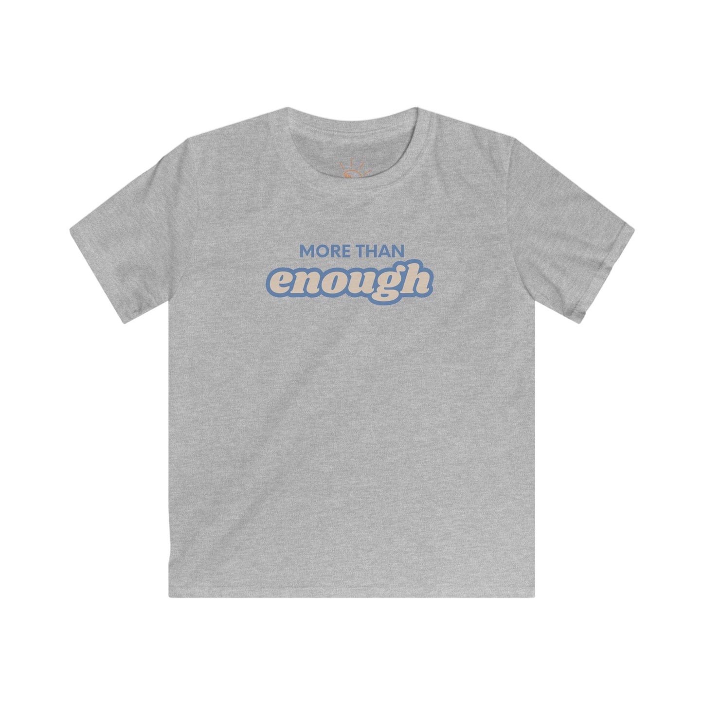 MORE THAN ENOUGH KIDS T-SHIRT
